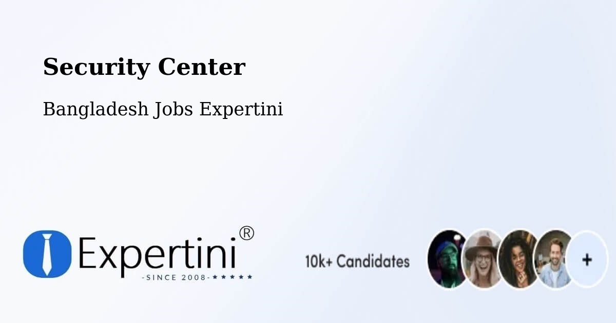 Security & Compliance – Narsingdi - Bangladesh Jobs Expertini